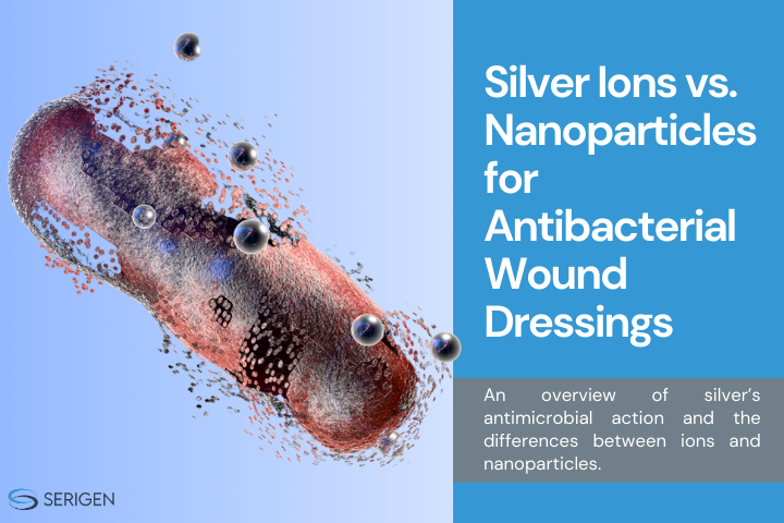 silver ions vs nanoparticles for antibacterial wound dressings