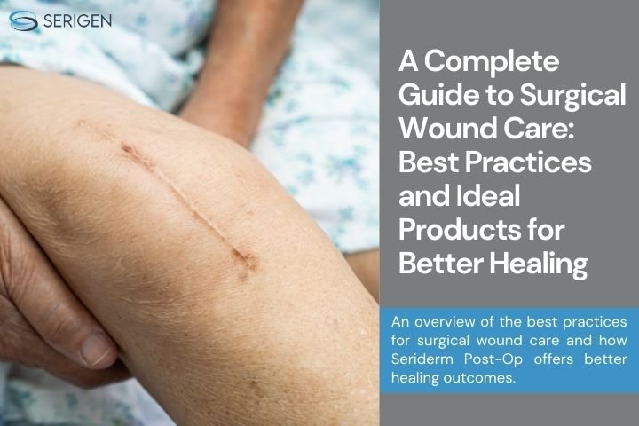 best surgical wound dressings seriderm post op